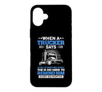 Custodia per iPhone 16 Plus Trucking When A Trucker Says Funny Truck Driver