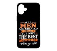 Custodia per iPhone 16 Plus Tutti gli uomini creati uguali The Best Are born in August Birthday
