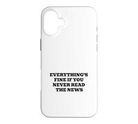 Custodia per iPhone 16 Plus Va tutto bene se non leggi mai le notizie
