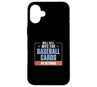 Custodia per iPhone 16 Plus Venderà la moglie per le carte da baseball senza ritorni collezionisti di carte