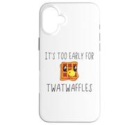 Custodia per iPhone 16 Plus Waffles It's Too Early for Twatwaffles,Don't Be a Twatwaffle