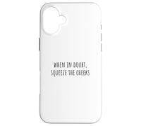 Custodia per iPhone 16 Plus When In Doubt, Squeeze the Cheeks Exercise Humor Design