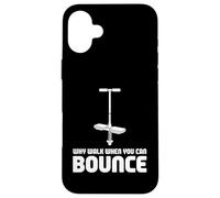 Custodia per iPhone 16 Plus Why Walk When You Can Bounce Maestro del Pogo Stick -