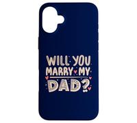 Custodia per iPhone 16 Plus Will You Marry My Dad Heartfelt Proposta Divertente Figlio Carino