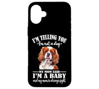 Custodia per iPhone 16 Plus Womens Girls Mom Says I'm Baby Cavalier King Charles Spaniel