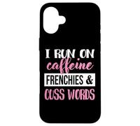 Custodia per iPhone 16 Plus Womens Girls Run On Caffiene Words Frenchies Dog Lover