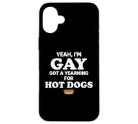 Custodia per iPhone 16 Plus Yeah I'm Gay Got A Yearning for Hot Dogs Funny Meme LGBTQ