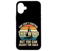 Custodia per iPhone 16 Plus You Can't Control The Wind Adjust The Sails