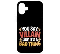 Custodia per iPhone 16 Plus You Say Villain Like It's A Bad Thing Evil Charm -