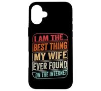 Custodia per iPhone 16 Plus Your The Best Thing I Found On The Internet Funny Valentines