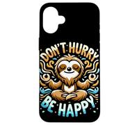 Custodia per iPhone 16 Plus Zen Sloth Meditation Mantra Don't Hurry Be Happy