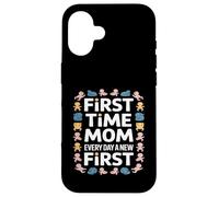 Custodia per iPhone 16 Prima Volta Mamma Ogni Giorno Un Nuovo Primo