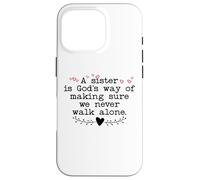 Custodia per iPhone 16 Pro A Sister is God's Way of Making Sure We Never All Alone