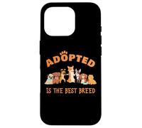 Custodia per iPhone 16 Pro Adopted is The Best Breed: Dog Rescue Shelter & Adoption