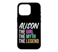 Custodia per iPhone 16 Pro Alison The Girl The Myth The Legend Nome divertente