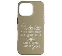 Custodia per iPhone 16 Pro All Need I is Little Coffee & Jesus Mama Christian Mom Faith