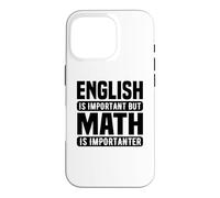 Custodia per iPhone 16 Pro Amante della matematica divertente - L'inglese è importante ma la matematica è
