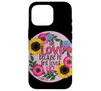 Custodia per iPhone 16 Pro Amiamo perché ci ha amati per la prima volta, Scrittura biblica cristiana