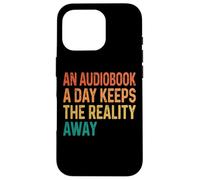 Custodia per iPhone 16 Pro An Audiobook A Day Keeps The Reality Away