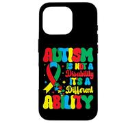 Custodia per iPhone 16 Pro Autism Is Not A Disability It's A Different Ability - Autism