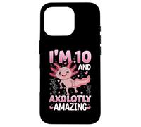Custodia per iPhone 16 Pro Axolotl 10th Birthday Party - I Am 10 and Axolotly Amazing