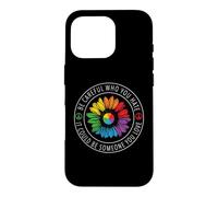 Custodia per iPhone 16 Pro Be Careful Who You Hate Rainbow Sunflower Gay LGBT Pride