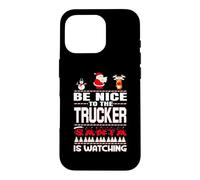 Custodia per iPhone 16 Pro Be Nice To The Trucker Santa Is Watching Funny Christmas