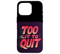Custodia per iPhone 16 Pro Bright Too lit to Quit Dichiarazione