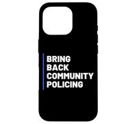 Custodia per iPhone 16 Pro Bring Back Community Policing Police Resource Officer Cops