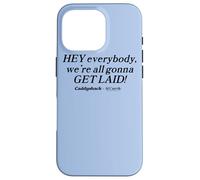 Custodia per iPhone 16 Pro Caddyshack Hey Everybody, We're All Gonna Get Laid!