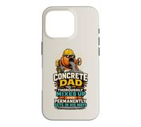 Custodia per iPhone 16 Pro Cement Mason Concrete Dad Humor