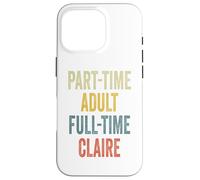 Custodia per iPhone 16 Pro CLAIRE Personalized Retro Girls Part-Time CLAIRE Name