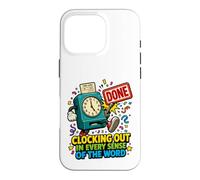 Custodia per iPhone 16 Pro Clocking Out In Tutti I Sensi Della Parola Divertente Pensionamento