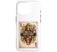 Custodia per iPhone 16 Pro Coffee First Card - Biglietto per mamma, moglie, madre, regina, parodia, regalo grafico