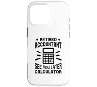 Custodia per iPhone 16 Pro Contabile in pensione Ci vediamo dopo Calcolatrice CPA Citazione divertente