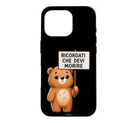 Custodia per iPhone 16 Pro Cover Orso Ricordati Che Devi Morire Divertente Citazione
