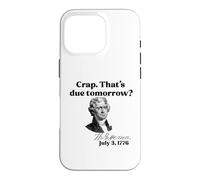 Custodia per iPhone 16 Pro CRAP. QUESTO DOMANI? Jefferson 3 luglio 1776 Meme divertente