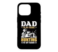Custodia per iPhone 16 Pro Dad Is My Name Hungting Is My Game Hunter Life