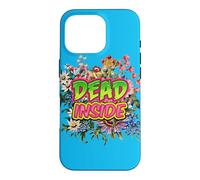 Custodia per iPhone 16 Pro Dead Inside - Ironicamente allegro felice bellissimi fiori
