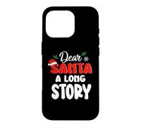 Custodia per iPhone 16 Pro Dear Santa A long Story Funny Christmas Xmas