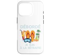 Custodia per iPhone 16 Pro Débordé Je Suis à La Retraite Design Vacances Tropicales