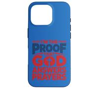 Custodia per iPhone 16 Pro Design con scritta "I'm The Proof God Answers Prayers"
