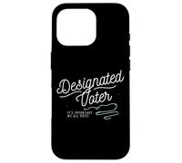 Custodia per iPhone 16 Pro Designated Voter Democracy Voting Gift For Registered Voters