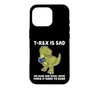 Custodia per iPhone 16 Pro Dinosaur Book Lover T Rex Sad Arms troppo corto per il lettore