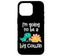 Custodia per iPhone 16 Pro Dinosaur Lovers I'm Going To Be A Big Cousin Crew Ragazze Ragazzi