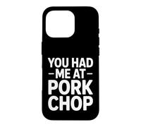 Custodia per iPhone 16 Pro Divertente braciola di maiale dicendo che mi avevi al braciola di maiale