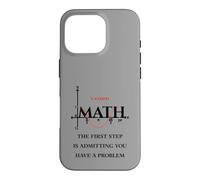 Custodia per iPhone 16 Pro Divertente citazione matematica, Math The First Step is Admitting you have