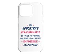 Custodia per iPhone 16 Pro Divertente Educatrice donna Collega Straordinaria Educatrice