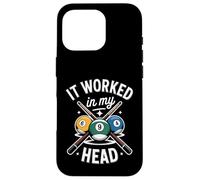 Custodia per iPhone 16 Pro Divertente stecca da biliardo con scritta "It Worked In My Head