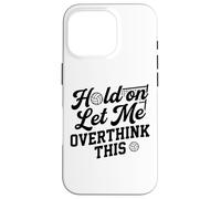 Custodia per iPhone 16 Pro Divertente Tenere su lasciami pensare troppo a questo umorismo giocatore di pallavolo